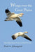 Wings over the Great Plains: Bird Migrations in the Central Flyway by Paul Johnsgard