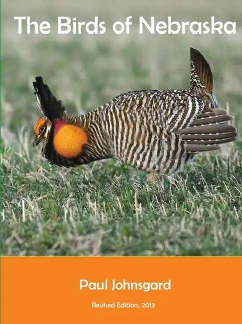 The Birds of Nebraska: Revised Edition, 2013 by Paul Johnsgard
