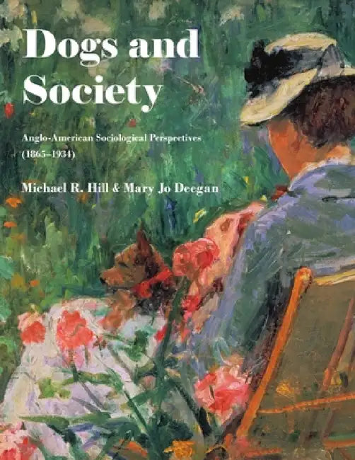 Dogs and Society by Michael Hill, Mary Jo Deegan