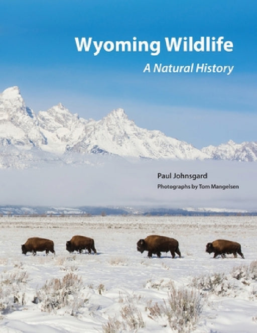 Wyoming Wildlife: A Natural History by Paul Johnsgard