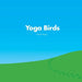 Yoga Birds by Maddy Wagler