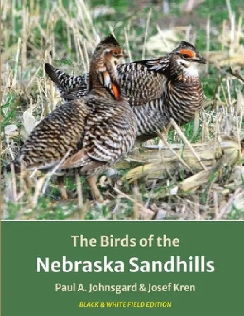 The Birds of the Nebraska Sandhills: Black & White Field Edition by Paul Johnsgard