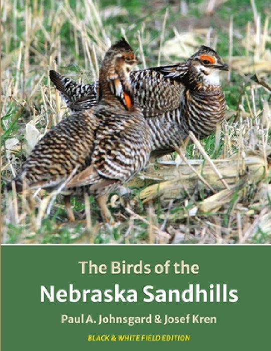 The Birds of the Nebraska Sandhills: Black & White Field Edition by Paul Johnsgard, Josef Kren