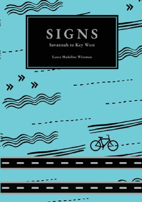 Signs: Savannah to Key West by Laura Madeline Wiseman