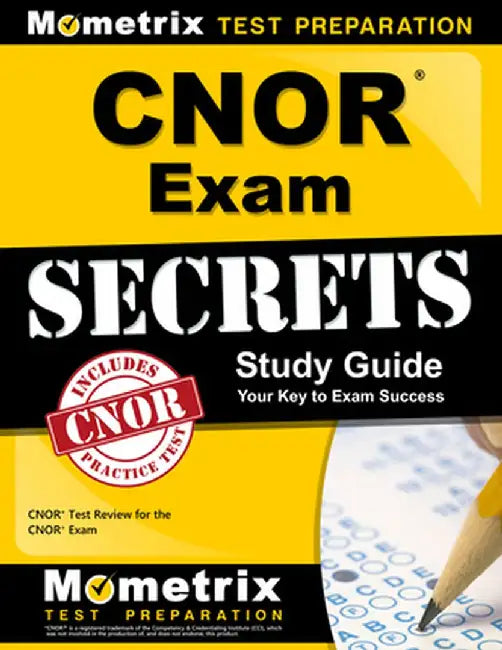 CNOR Exam Secrets, Study Guide: CNOR Test Review for the CNOR Exam by Mometrix Media