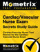 Cardiac/Vascular Nurse Exam Secrets: Cardiac/Vascular Nurse Test Review for the Cardiac/Vascular Nurse Exam by Cardiac Vascular Nurse Exam Secrets Test