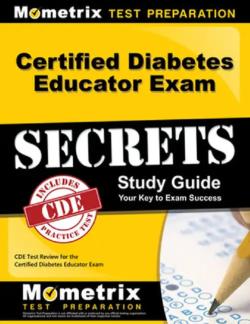 Certified Diabetes Educator Exam Secrets, Study Guide: CDE Test Review for the Certified Diabetes Educator Exam by Mometrix Media
