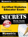 Certified Diabetes Educator Exam Secrets, Study Guide: CDE Test Review for the Certified Diabetes Educator Exam by Mometrix Media