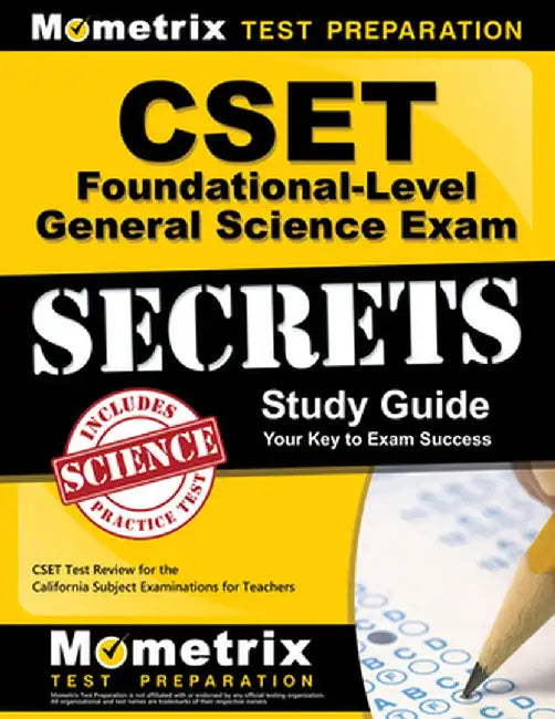 CSET Foundational-Level General Science Exam Secrets Study Guide: CSET Test Review for the California Subject Examinations for Teachers by Mometrix Media LLC