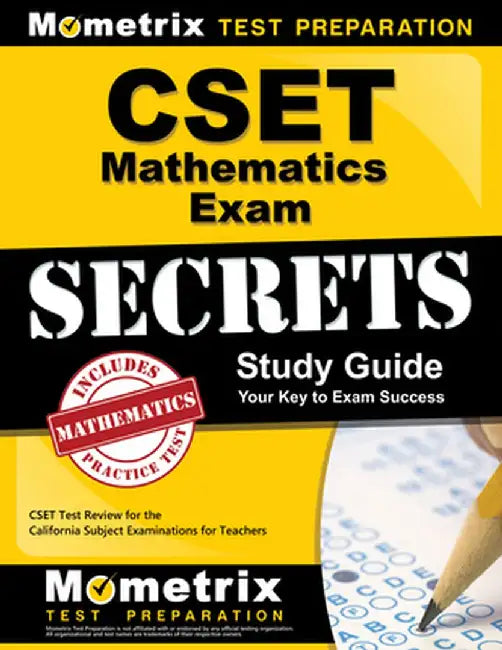 CSET Mathematics Exam Secrets Study Guide: CSET Test Review for the California Subject Examinations for Teachers by Mometrix Media LLC