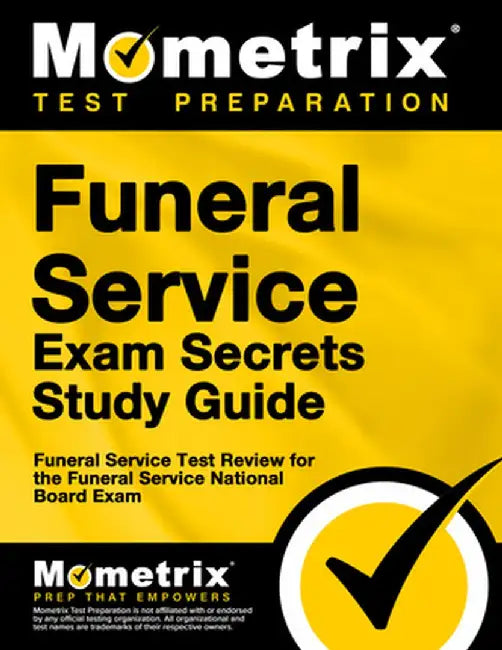 Funeral Service Exam Secrets Study Guide: Funeral Service Test Review for the Funeral Service National Board Exam by Funeral Service Exam Secrets Test Prep