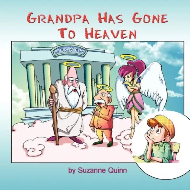 Grandpa Has Gone to Heaven by Suzanne Quinn