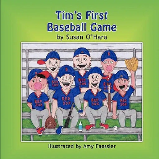 Tim's First Baseball Game by Susan O'Hara
