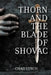 Thorn and the Blade of Shovac by Chad Lynch