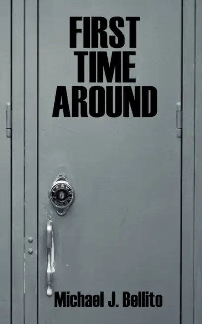 First Time Around by Michael J. Bellito