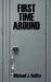 First Time Around by Michael J. Bellito