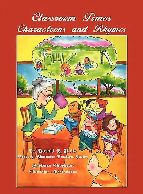 Classroom Times: Charactoons and Rhymes by Donald R. Stoltz