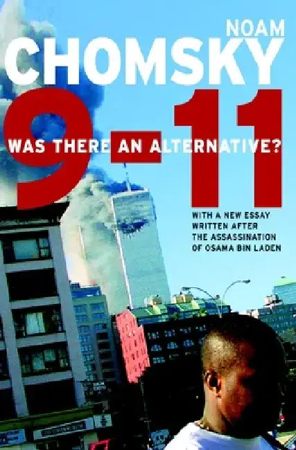 9-11: Was There an Alternative? by Noam Chomsky