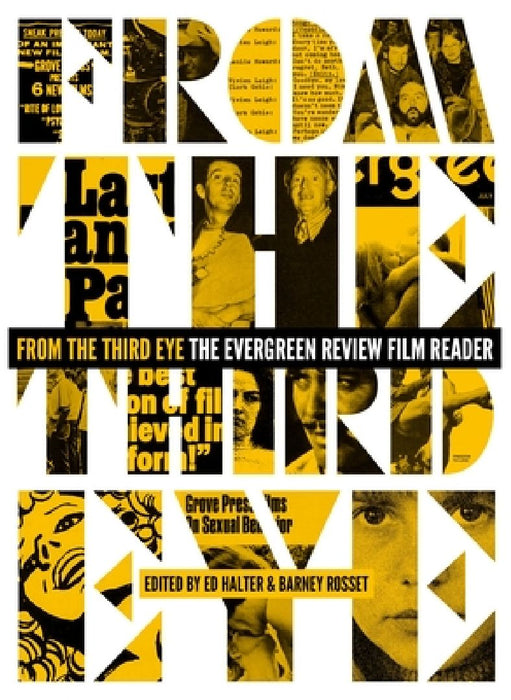 From the Third Eye: The Evergreen Review Film Reader by Ed Halter