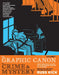 The Graphic Canon of Crime and Mystery, Vol. 1: From Sherlock Holmes to a Clockwork Orange to Jo Nesbø by Russ Kick