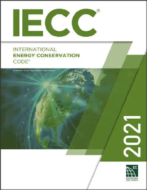 2021 International Energy Conservation Code by International Code Council