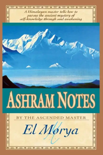 Ashram Notes by El Morya, Mark L. Prophet, Elizabeth Clare Prophet