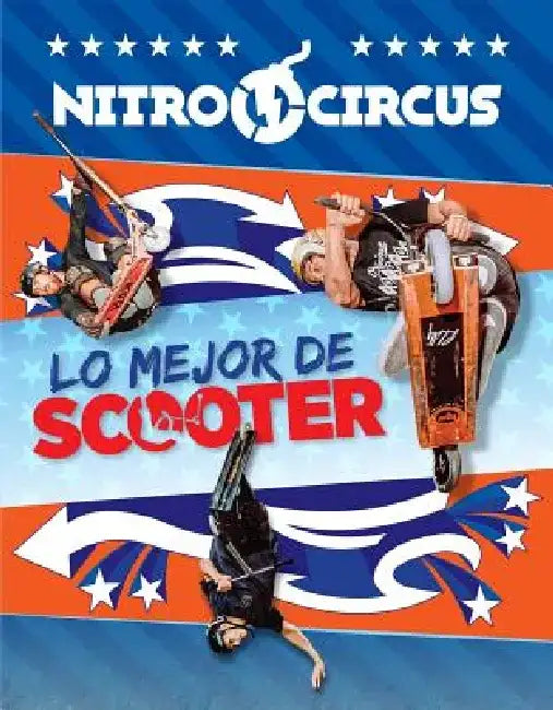 Nitro Circus: Lo Mejor de Scooter by Ripley's Believe It or Not!