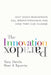 The Innovation Paradox: Why Good Businesses Kill Breakthroughs and How They Can Change by Tony Davila