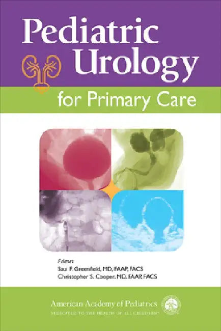 Pediatric Urology for Primary Care by Saul P. Greenfield
