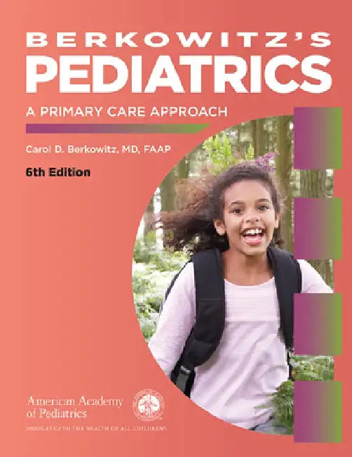 Berkowitz's Pediatrics: A Primary Care Approach by Carol D. Berkowitz