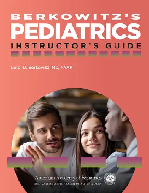 Berkowitz's Pediatrics: Instructor's Guide by Carol D. Berkowitz