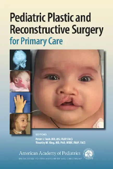 Pediatric Plastic and Reconstructive Surgery for Primary Care by Peter J. Taub