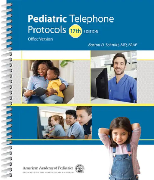 Pediatric Telephone Protocols: Office Version by Barton D. Schmitt