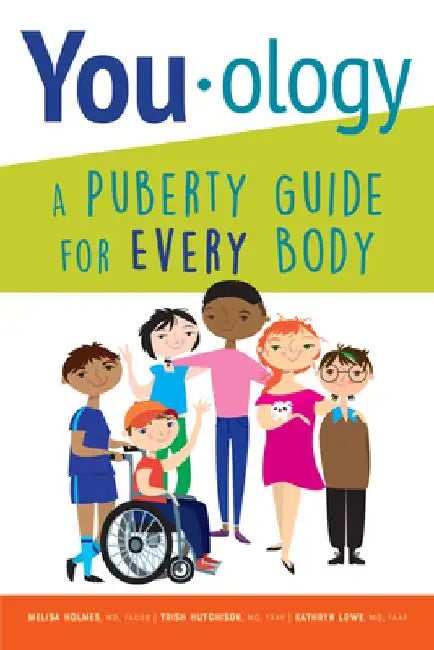 You-Ology: A Puberty Guide for Every Body by Trish Hutchison