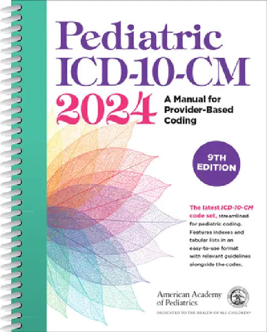 Pediatric ICD-10-CM 2024, 9th Edition by American Academy of Pediatrics Committee