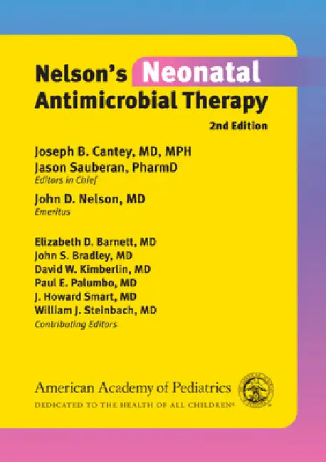 Nelson's Neonatal Antimicrobial Therapy by Joseph B. Cantey MD, Jason Sauberan, John D. Nelson