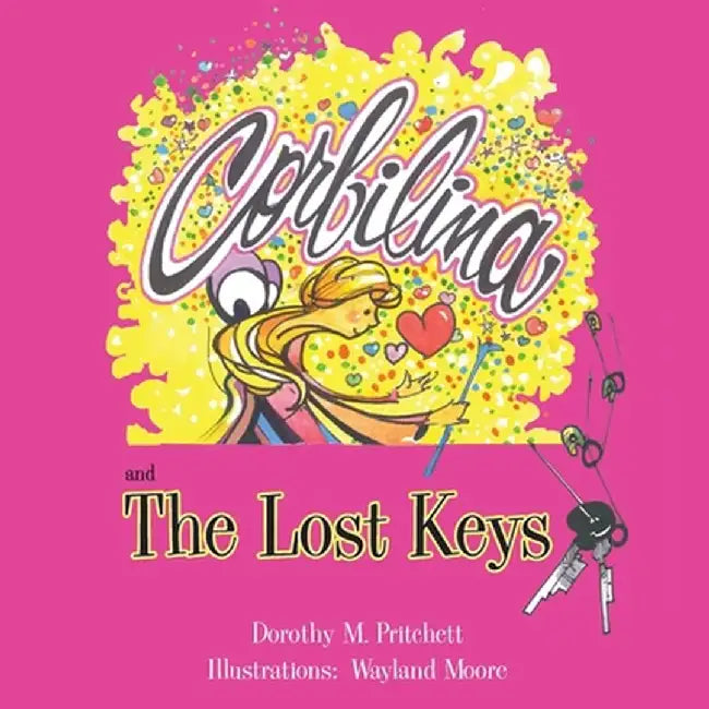 Corbilina and the Lost Keys by Dorothy M. Pritchett
