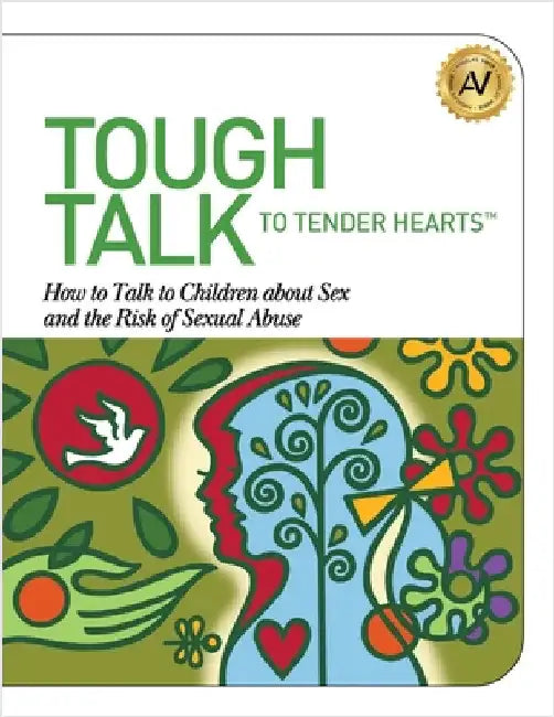 Tough Talk to Tender Hearts: How to Talk to Children about Sex and the Risk of Sexual Abuse by Williams, Angela