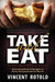 Take And Eat: A 31 Day Devotional of Thoughts on Christ, The Gospel and The Church by Michael Rotolo