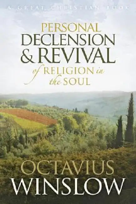 Personal Declension and Revival of Religion in the Soul by Michael Rotolo