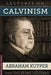Lectures On Calvinism: The Stone Lectures of Princeton by Michael Rotolo