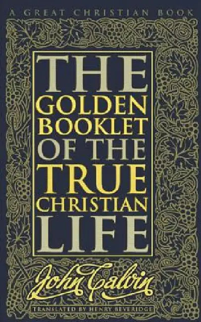 Golden Booklet of The True Christian Life by Michael Rotolo