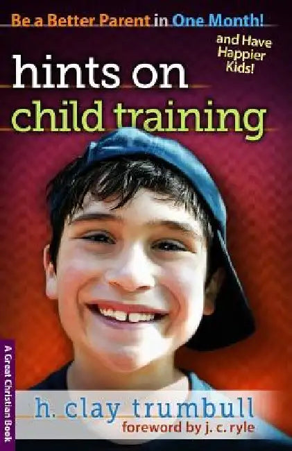 Hints On Child Training by J. C. Ryle