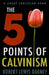 The Five Points of Calvinism by Robert Lewis Dabney