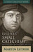 Luther's Small Catechism: With Explanation and Luther's Preface by Michael Rotolo