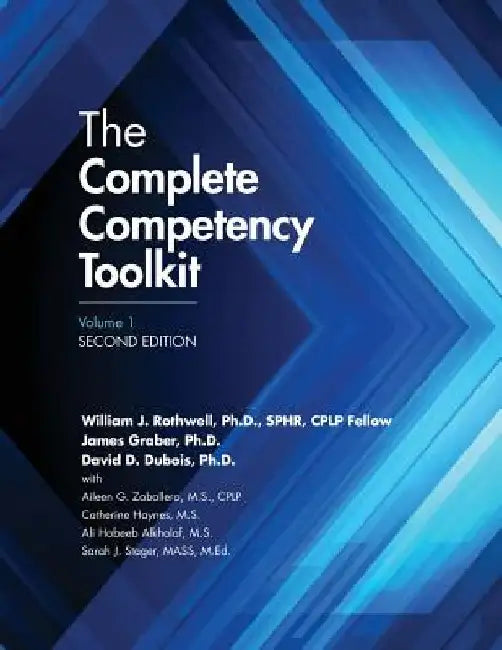 The Complete Competency Toolkit, Volume 1 by James Graber Ph. D.