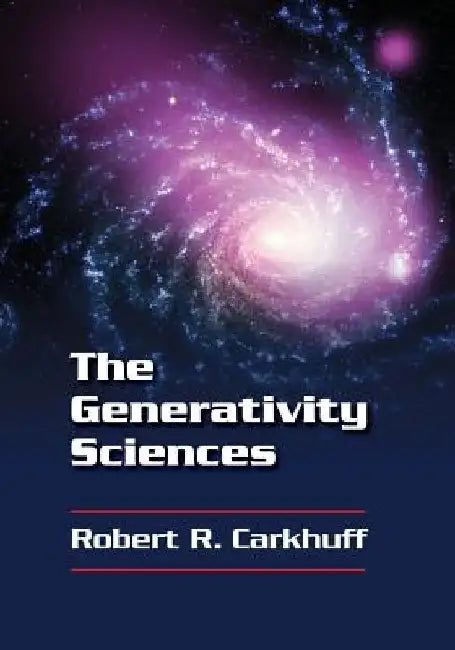 The Generativity Sciences by Robert R. Carkhuff
