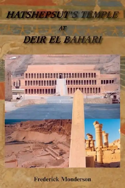 Hatshepsut's Temple at Deir el Bahari by Frederick Monderson