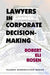 Lawyers in Corporate Decision-Making by Robert Eli Rosen