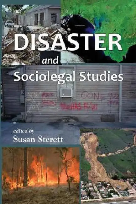 Disaster and Sociolegal Studies by Susan Sterett